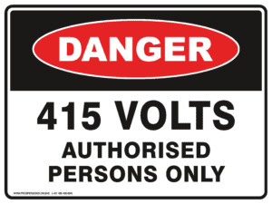 Danger Sign - 415 VOLTS AUTHORISED PERSONS ONLY