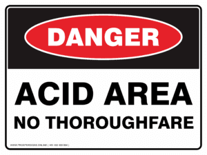 Danger Sign - ACID AREA NO THOROUGHFARE