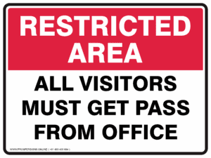 Restricted Area Sign - ALL VISITORS MUST GET PASS FROM OFFICE