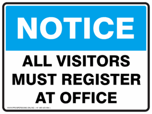 Notice Sign - ALL VISITORS MUST REGISTER AT OFFICE