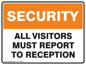 Security Sign - ALL VISITORS MUST REPORT TO RECEPTION