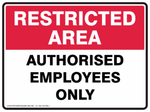 Restricted Area Sign - AUTHORISED EMPLOYEES ONLY