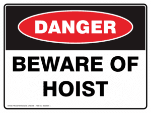 Danger Sign - BEWARE OF HOIST