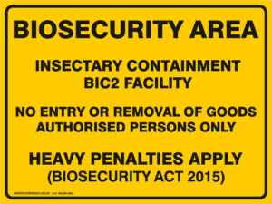 Biosecurity Sign - BIOSECURITY AREA INSECTARY CONTAINMENT BIC2 FACILITY