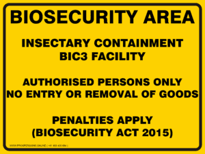 Biosecurity Sign - BIOSECURITY AREA INSECTARY CONTAINMENT BIC3 FACILITY