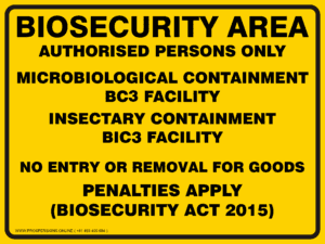 Biosecurity Sign - BIOSECURITY AREA MICROBIOLOGICAL CONTAINMENT BC3 FACILITY INSECTARY CONTAINMENT BIC3 FACILITY