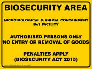 Biosecurity Sign - BIOSECURITY AREA MICROBIOLOGICAL & ANIMAL CONTAINMENT BC3 FACILITY