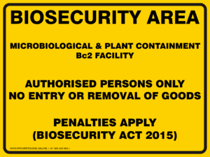 Biosecurity Sign - BIO SECURITY AREA MICROBIOLOGICAL & PLANT CONTAINMENT BC2 FACILITY