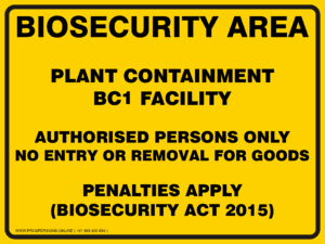 Biosecurity Sign - BIOSECURITY AREA PLANT CONTAINMENT BC1 FACILITY