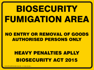 Biosecurity Sign - BIOSECURITY FUMIGATION AREA