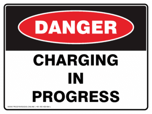 Danger Sign - CHARGING IN PROGRESS