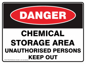 Danger Sign - CHEMICAL STORAGE AREA UNAUTHORISED PERSONS KEEP OUT