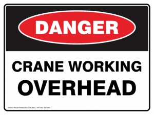 Danger Sign - CRANE WORKING OVERHEAD