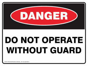 Danger Sign - DO NOT OPERATE WITHOUT GUARD