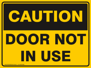 Caution Sign - DOOR NOT IN USE