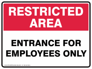 Restricted Area Sign - ENTRANCE FOR EMPLOYEES ONLY