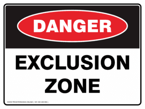 Danger Sign - EXCLUSION ZONE