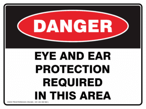Danger Sign - EYE AND EAR PROTECTION REQUIRED IN THIS AREA