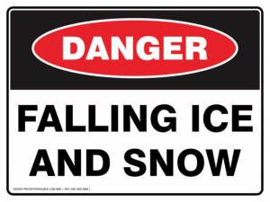 Danger Sign - FALLING ICE AND SNOW