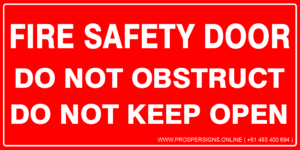 Fire Safety Signs - FIRE SAFETY DOOR DO NOT OBSTRUCT DO NOT KEEP OPEN