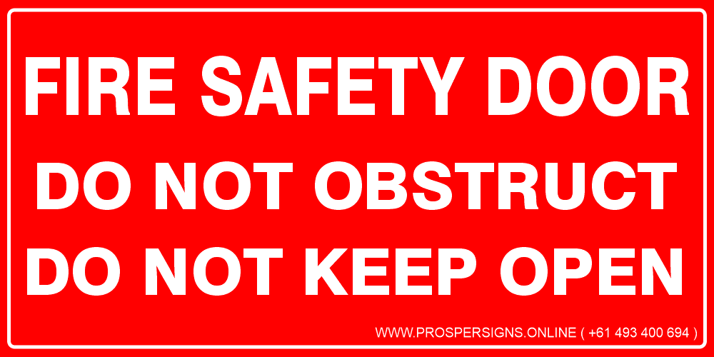 Fire Safety Signs - FIRE SAFETY DOOR DO NOT OBSTRUCT DO NOT KEEP OPEN