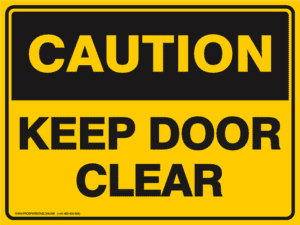 Caution Sign - KEEP DOOR CLEAR