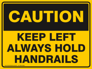 Caution Sign - KEEP LEFT ALWAYS HOLD HANDRAILS