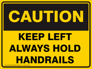 Caution Sign - KEEP LEFT ALWAYS HOLD HANDRAILS