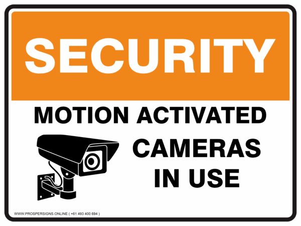 Security Sign – MOTION ACTIVATED CAMERAS IN USE – ProsperSigns