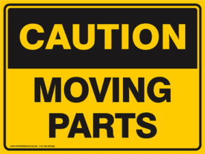 Caution Sign - MOVING PARTS