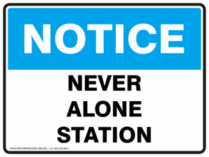 Notice Sign - NEVER ALONE STATION