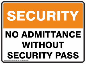 Security Sign - NO ADMITTANCE WITHOUT SECURITY PASS