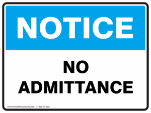 Notice Sign - NO ADMITTANCE