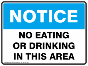 Notice Sign - NO EATING OR DRINKING IN THIS AREA