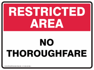 Restricted Area Sign - NO THOROUGHFARE