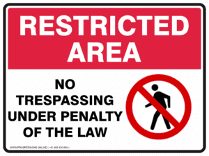 Restricted Area Sign - NO TRESPASSING UNDER PENALTY OF THE LAW