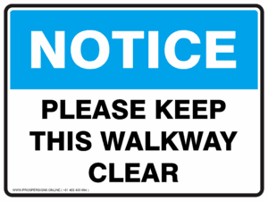 Notice Sign - PLEASE KEEP THIS WALKWAY CLEAR