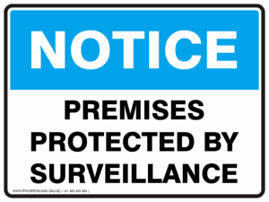 Notice Sign - PREMISES PROTECTED BY SURVEILLANCE