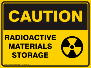 Caution Sign - RADIOACTIVE MATERIALS STORAGE