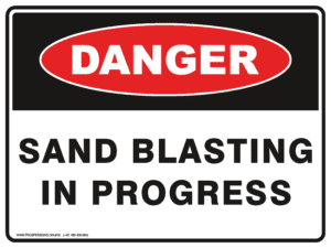Danger Sign - SAND BLASTING IN PROGRESS