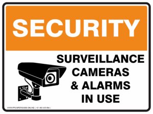 Security Sign - SURVEILLANCE CAMERAS & ALARMS IN USE
